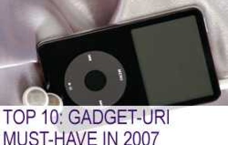 Top 10: Gadget-uri must-have in 2007