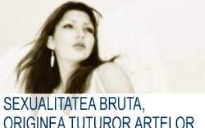Sexualitatea bruta, originea...