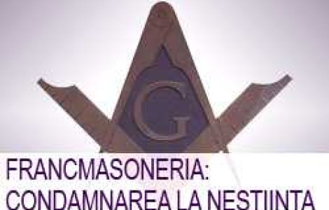 Francmasoneria: condamnarea la nestiinta