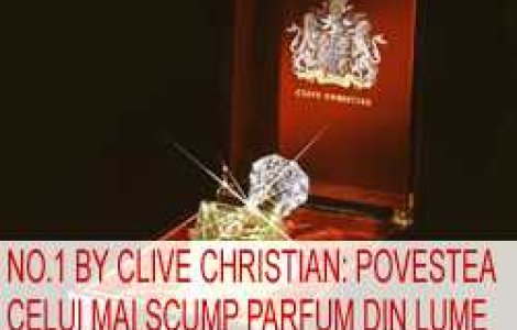 No. 1 by Clive Christian: Povestea celui mai scump parfum din lume