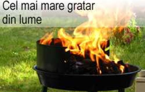 Cel mai mare gratar din lume