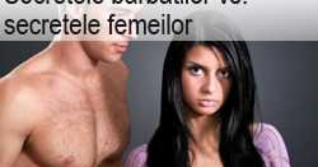 Secretele barbatilor vs. secretele femeilor