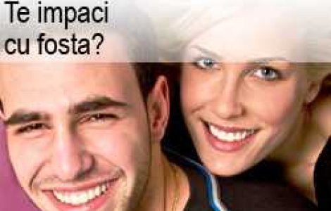 Te impaci cu fosta?