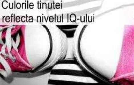 Culorile tinutei reflecta nivelul IQ-ului