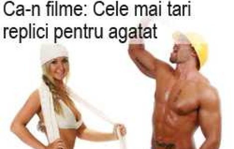Ca-n filme: Cele mai tari replici pentru agatat