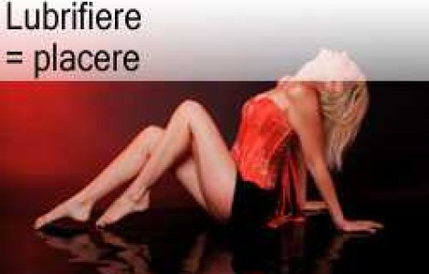 Lubrifiere = placere