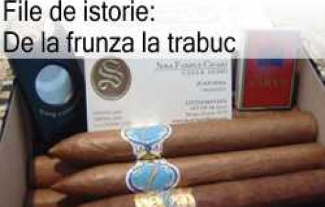 File de istorie: De la frunza la trabuc