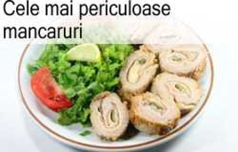 Cele mai periculoase mancaruri