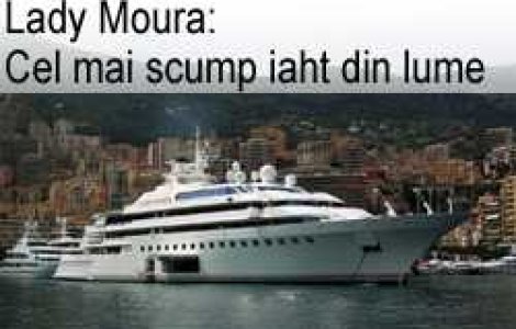 Lady Moura: Cel mai scump iaht din lume