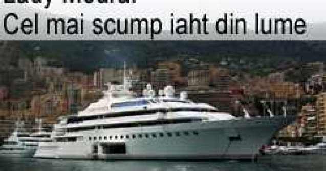 Lady Moura: Cel mai scump iaht din lume