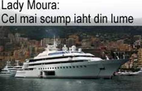 Lady Moura: Cel mai scump iaht din lume