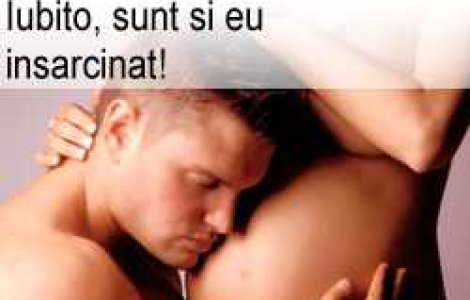 Iubito, sunt si eu insarcinat!