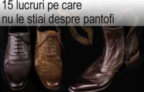 15 lucruri pe care nu le stiai despre pantofi