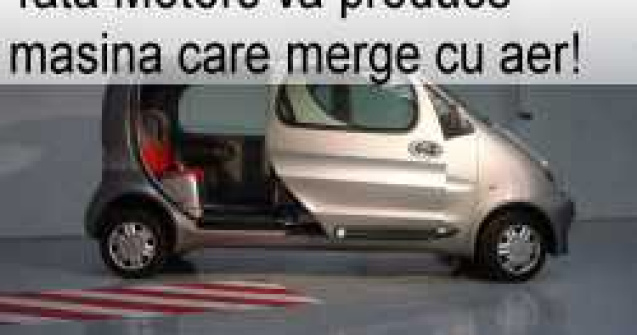 Tata Motors va produce masina care merge cu aer!