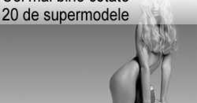Cel mai bine cotate 20 de supermodele