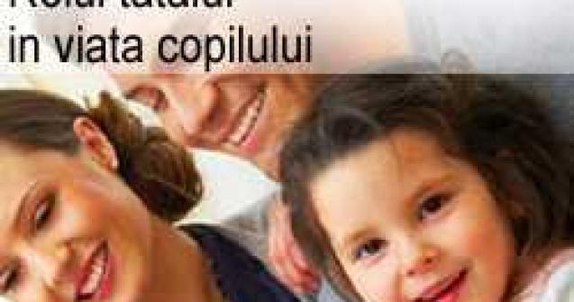 Rolul tatalui in viata copilului