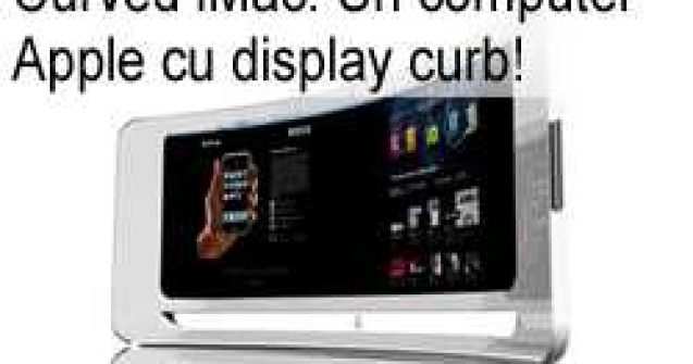 Curved iMac: Un computer Apple cu display curb!