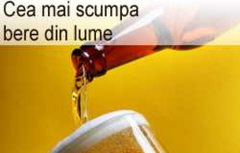 Cea mai scumpa bere din lume