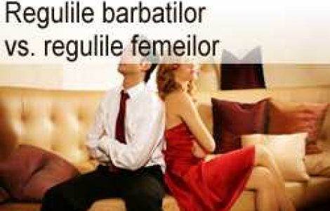 Regulile barbatilor vs. regulile femeilor