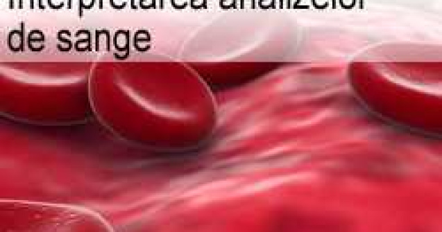 Interpretarea analizelor de sange