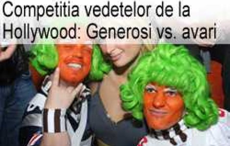Competitia vedetelor de la Hollywood: Generosi vs. avari