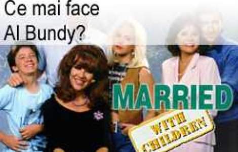 Ce mai face Al Bundy?