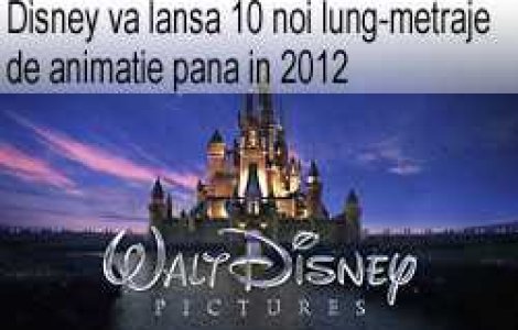 Disney va lansa 10 noi lung-metraje de animatie pana in 2012