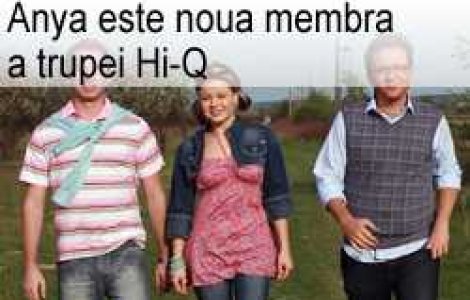 Anya este noua componenta a trupei Hi-Q