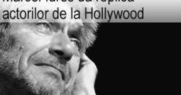 Marcel Iures da replica actorilor de la Hollywood