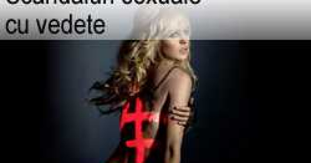 Scandaluri sexuale cu vedete