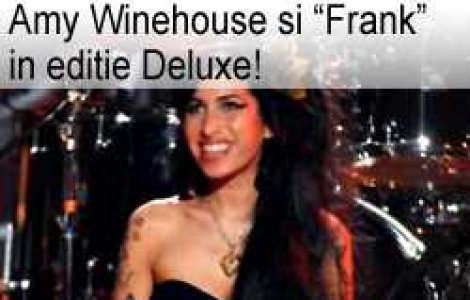 Amy Winehouse si Frank in editie Deluxe!