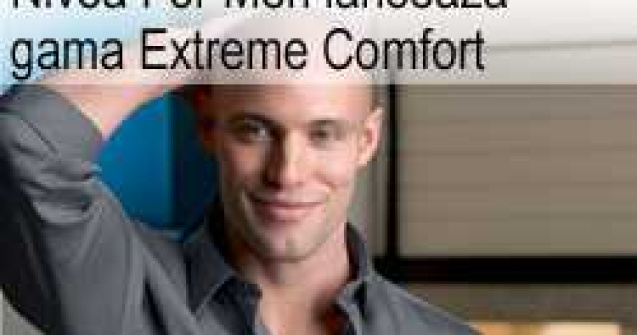 (P) Nivea For Men lanseaza gama Extreme Comfort