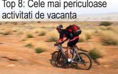 Top 8: Cele mai periculoase...