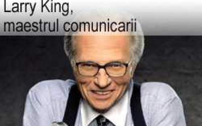 Larry King, maestrul comunicarii