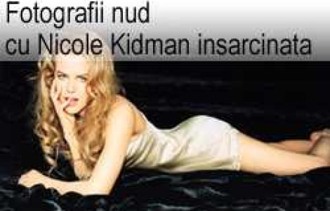 Poze nud cu Nicole Kidman insarcinata