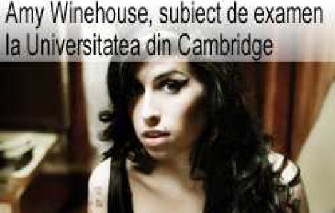 Amy Winehouse, subiect de examen la Universitatea din Cambridge
