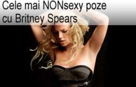 Cele mai NONsexy poze cu Britney Spears