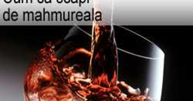 Cum sa scapi de mahmureala