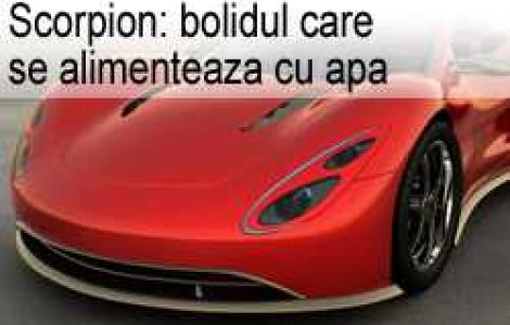 Scorpion: bolidul care se alimenteaza cu apa