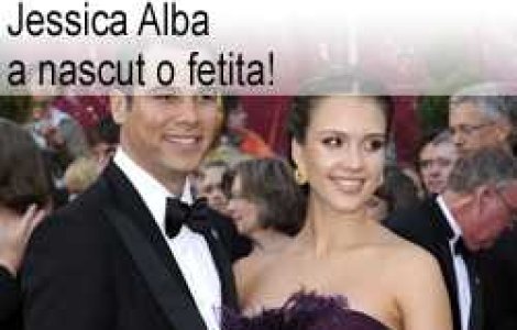 Jessica Alba a nascut o fetita!