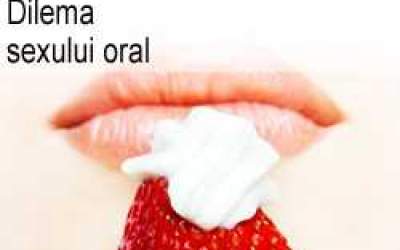 Dilema sexului oral