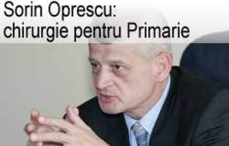 Sorin Oprescu: chirurgie pentru Primarie