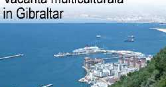 Vacanta multiculturala in Gibraltar