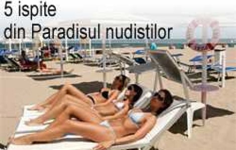 5 ispite din Paradisul nudistilor