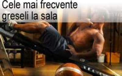 Cele mai frecvente greseli la...