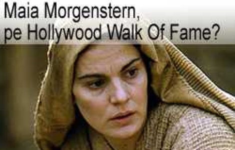 Maia Morgenstern, urmatoarea stea de pe Hollywood Walk Of Fame?