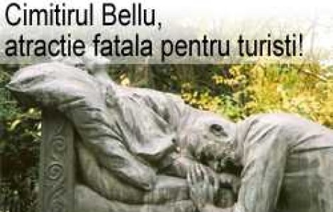 Cimitirul Bellu, atractie fatala pentru turisti!