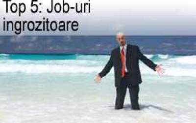 Top 5: Job-uri ingrozitoare