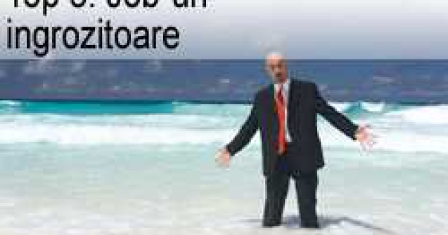 Top 5: Job-uri ingrozitoare