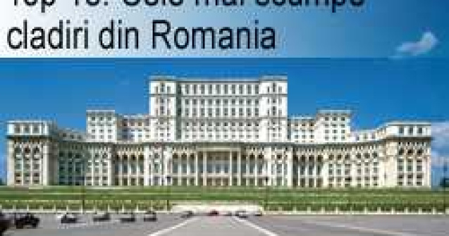 Top 15: Cele mai scumpe cladiri din Romania